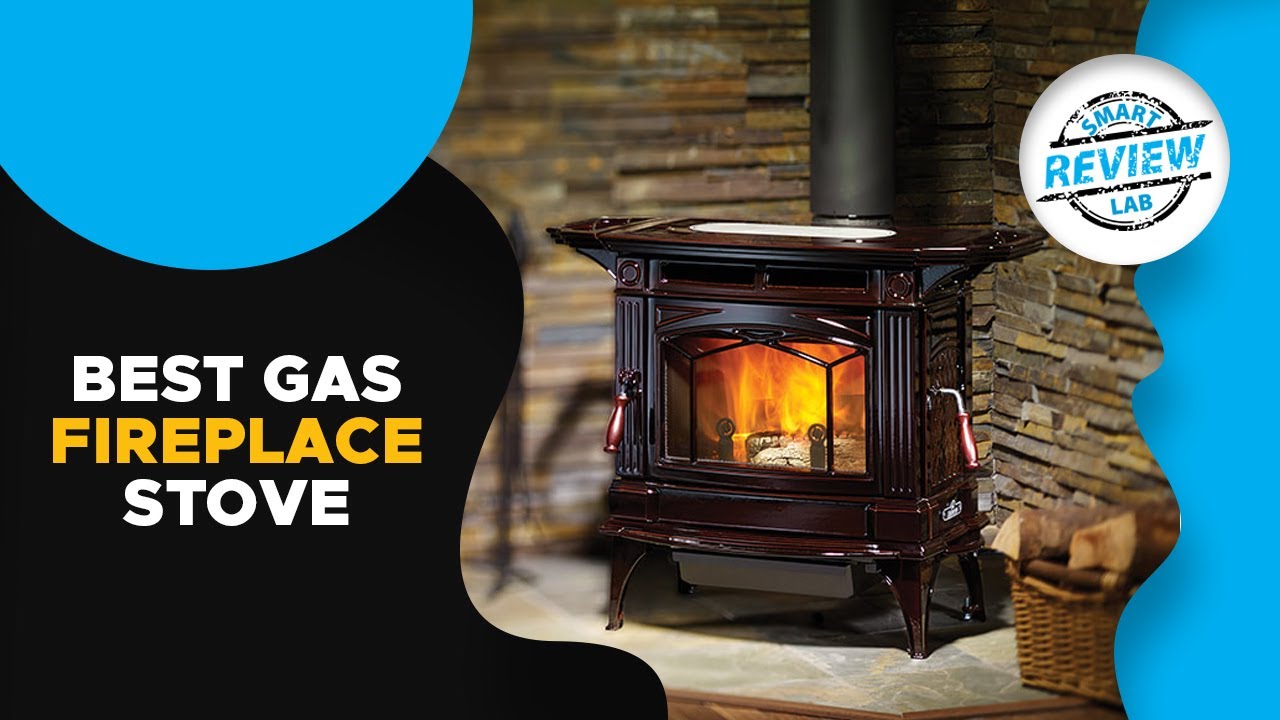 ️Gas Fireplace Stove Top 5 Best Gas Fireplace Stove For 2020