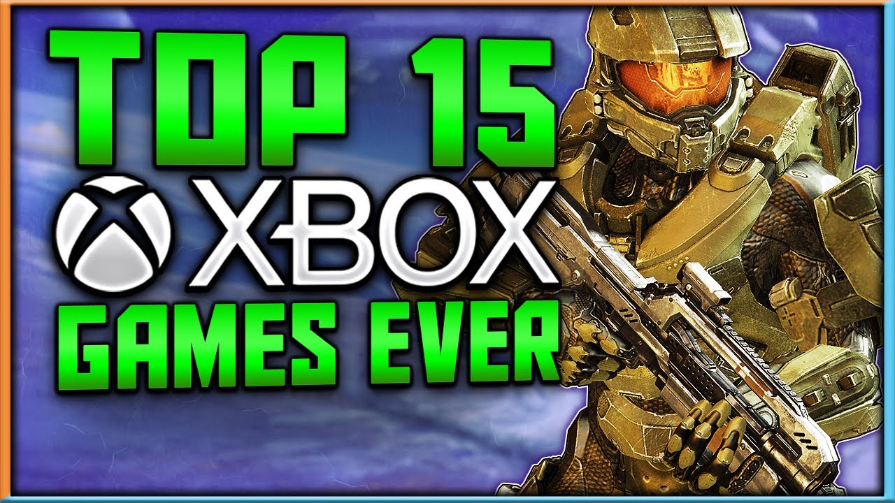 Top 15 Xbox Games of All Time - A History of 20 Plus Years