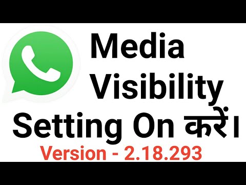 New Whatsapp Media Visibility Version 2.18.293