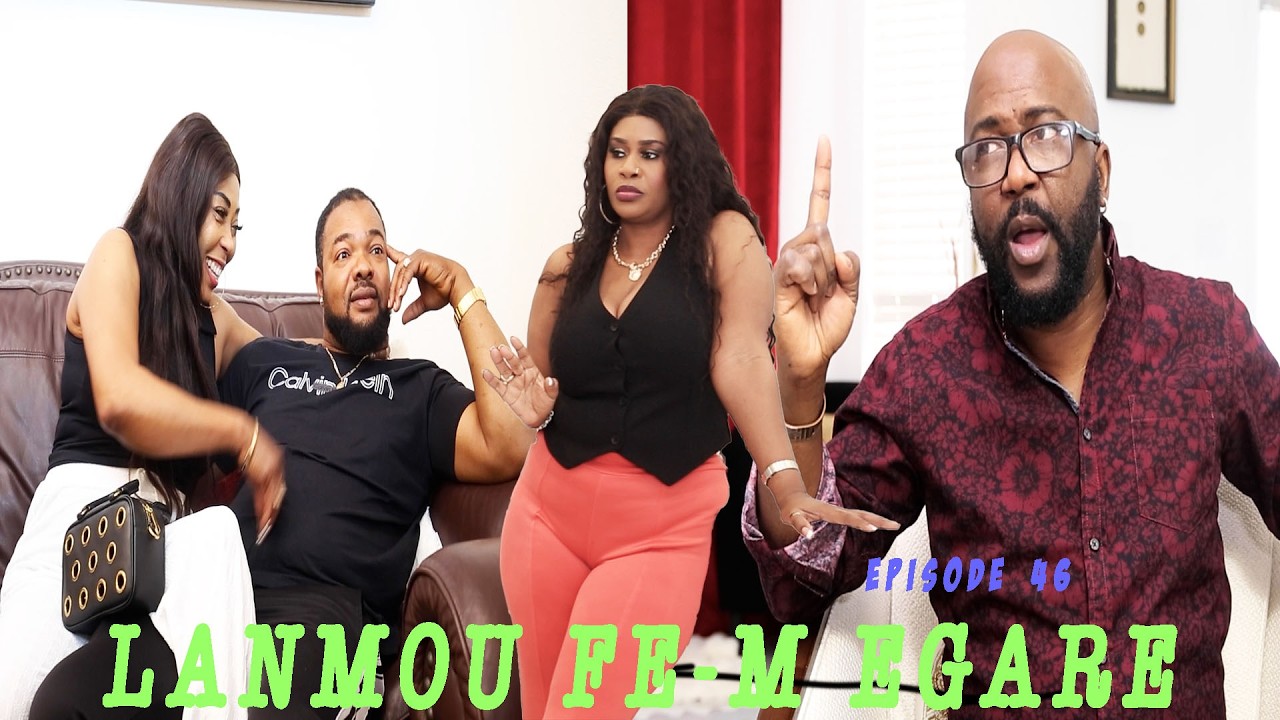 LANMOU FE M EGARE  EPIZOD 46  FEYTON 2026  DIRIJE PA GODNEL LATUS ATIS BILLY  HAITIAN Mini serie