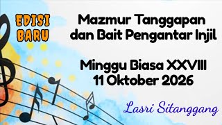 Mazmur Tanggapan||EDISI BARU || HARI MINGGU BIASA XXVIII || 11 Oktober 2026 || Lasri Sitanggang