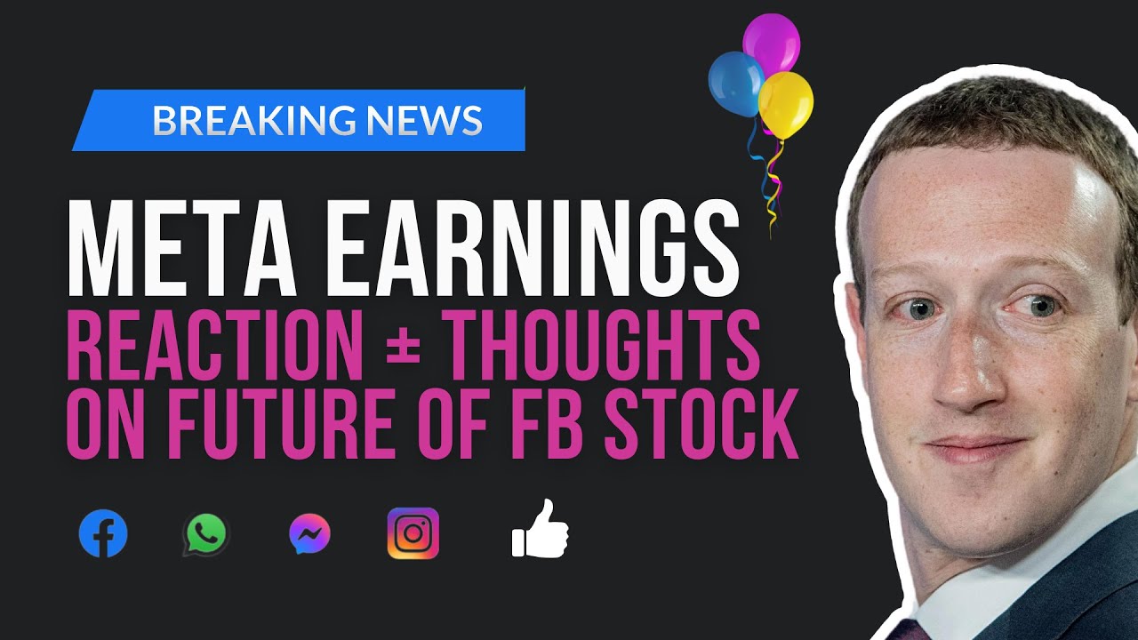Meta Platforms Earnings Boosts FB Stock Price (My Reaction + Thoughts on Future of FB Stock)