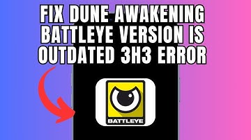 Fix Dune Awakening  BattlEye version is outdated  3H3 Error