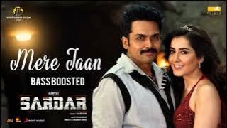Mere Jaan BASS BOOSTED | #Sardar | Karthi | GV Prakash | @bassmix_official