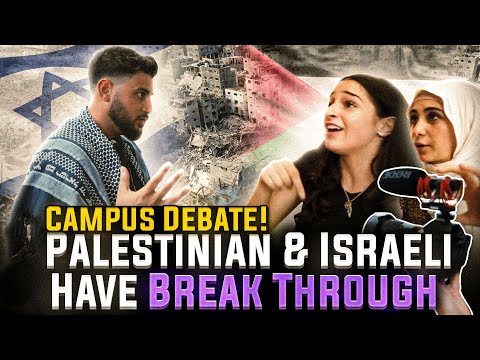 Palestinian & Israel Breakthrough (CAMPUS DEBATE)