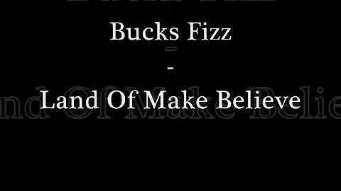 Bucks Fizz ~The Land Of Make Believe