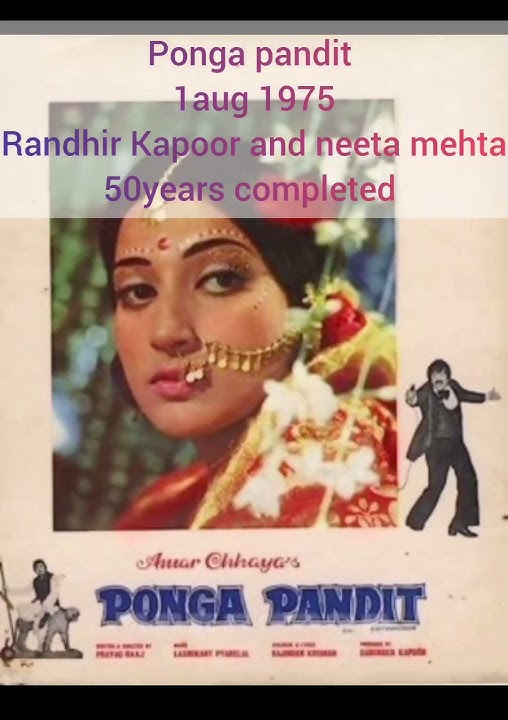 Ponga pandit 1aug 1975Randhir Kapoor and neeta mehta50years completed