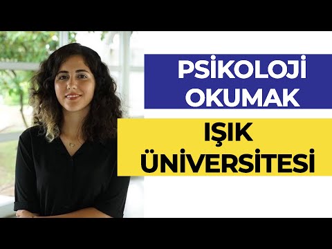 Işık Üniversitesi - Psikoloji Mezunu Olmak! | Hangi Üniversite Hangi Bölüm