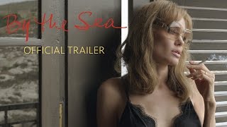 By the Sea - Official  Trailer (Universal Pictures) Resimi