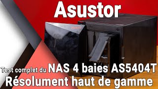 Asustor AS5404T / AS5402T (Nimbustor 4 Gen 2 et 2 Gen 2) - Test / Avis / Review / Présentation