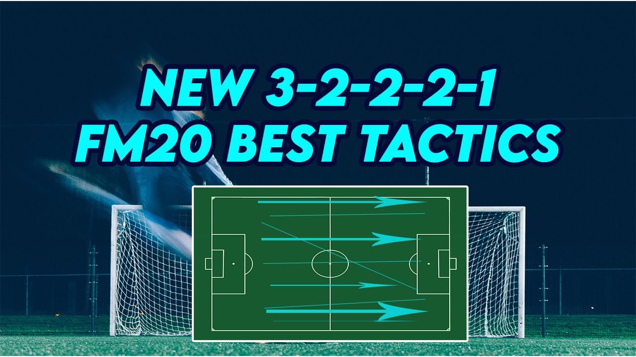 NEW!!! FM20 TACTICS 3-2-2-2-1 | FOOTBALL MANAGER 2020