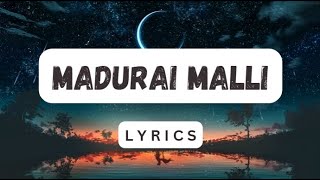 Madurai Malli [ LYRICS ]