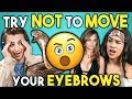 Try Not To Move Your Eyebrows Challenge