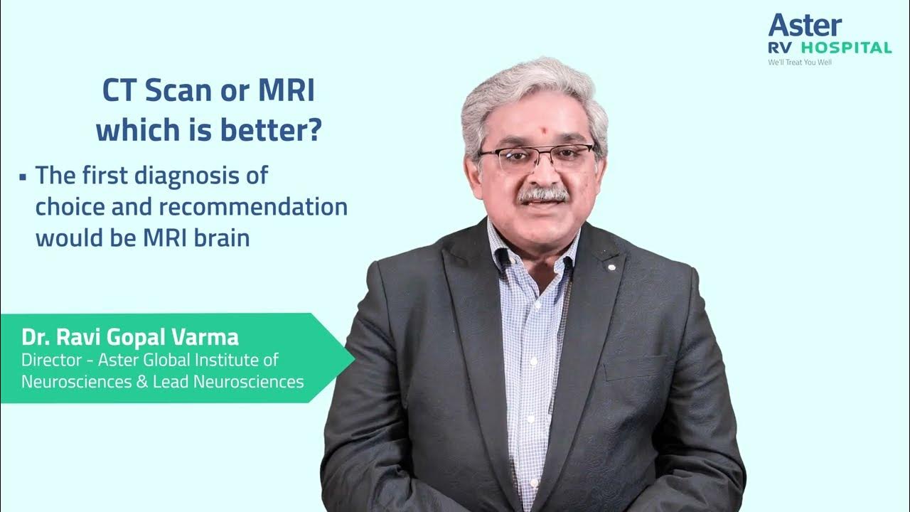 CT Scan or MRI Dr Ravi Gopal Varma Neurology Aster RV YouTube