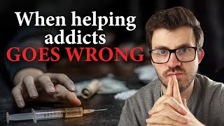 The risks of helping addicts take drugs