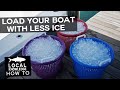 How to ice down your boat using less ice  local knowledge fishing show