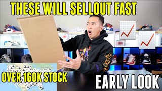THESE WILL SELLOUT FAST EARLY LOOK SNEAKER UNBOXING OVER 160K STOCK !!!