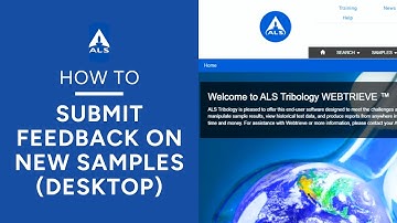 Oil & Lubricants - How to Submit Feedback on New Fluid Samples | ALS Webtrieve™️ Desktop Tutorial