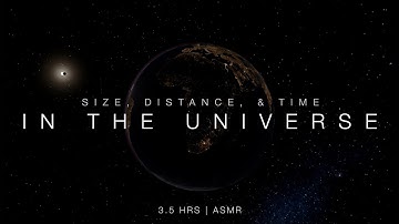 Size, Distance, and Time in the Universe | Soft-Spoken ASMR (3.5 Hours)