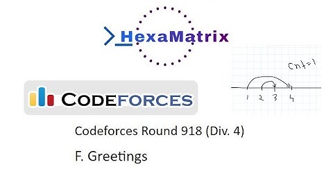 F.  Greetings | Codeforces Round 918 (Div. 4) |  Bangla explanation