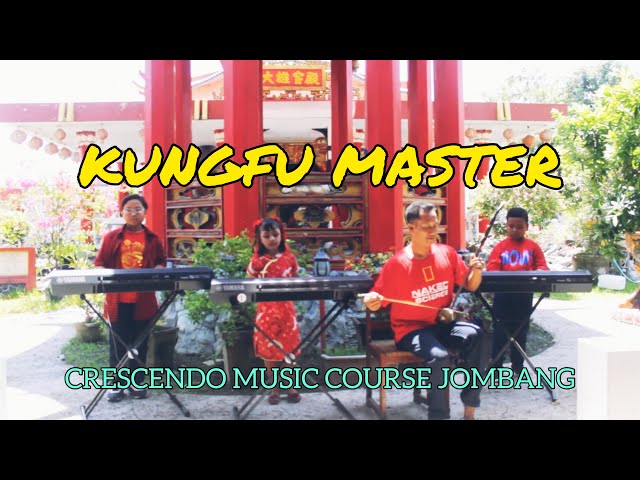 KUNGFU MASTER OST. ONCE UPON A TIME IN CHINA - COVER BY CRESCENDO MUSIC COURSE JOMBANG class=