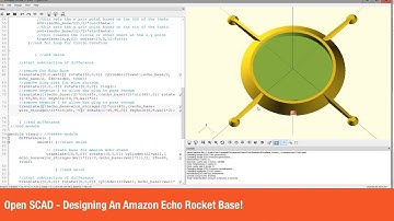 Open SCAD - Designing An Amazon Echo Rocket Base!