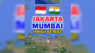 Jakarta 🇮🇩 to Mumbai 🇮🇳 Flight Route by IndiGo 6E1602