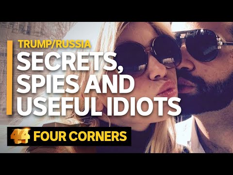 Trump/Russia: Secrets, spies and useful idiots (2/3) | Four Corners