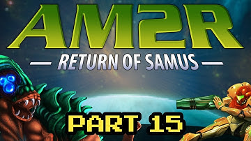Another Metroid 2 Remake: Return of Samus - Part 15