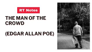 The Man Of The Crowd by Edgar Allan Poe|Brief Biography of Edgar Allan Poe|Themes|Summary