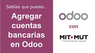 Agregar tus cuentas bancarias en Odoo 2022