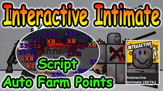 Roblox Interactive Intimate Script - AutoFarm Points 2022