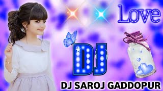 Yahi Hai Arzoo[Pyar Tu Dil Tu Yahi Hai Arzoo]Dj Remix Dance Special Dj Song Remix By Dj Saroj Stayle