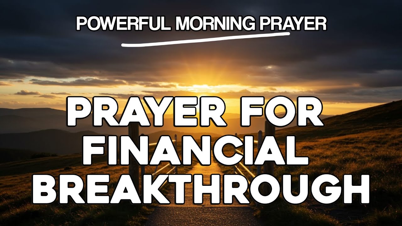 Prayer for Financial Breakthrough | Powerful Morning Prayer - YouTube