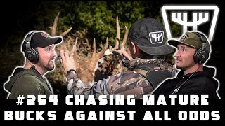 Chasing Mature Bucks Against All Odds | HUNTR Podcast #254