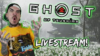 👻 Gettin Back To The Ghost Of Tsushima Livestream Play!