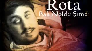 Rota - Bak Noldu Şimdi Resimi