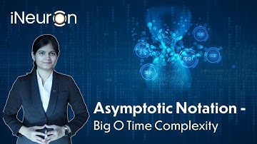 Asymptotic Notation : Big O Time Complexity | DSA free community course. @iNeuroniNtelligence