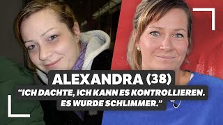 Gesichter hinter der Sucht: Alex