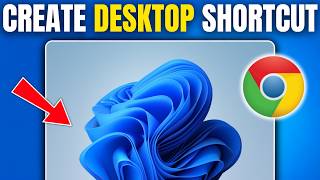 Information How to Create a Google Chrome Shortcut on Your Desktop in Windows 11 (2026) Guide