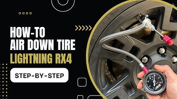 [Step-by-Step] How-To Air Down Tire with the Lightning RX4 Rapid Deflator