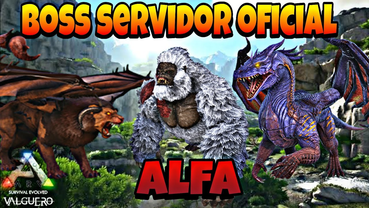 BOSS OFICIAL ALFA VALGUERO ARK SURVIVAL EVOLVED YouTube
