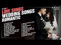 Best wedding songs  wedding love songs collection  the most beautiful love songs all the time