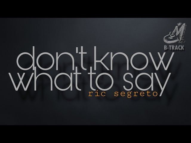DON'T KNOW WHAT TO SAY [ RIC SEGRETO ] KARAOKE | MINUS ONE class=