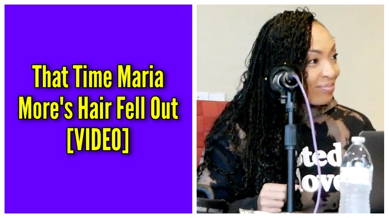 That Time Maria More’s Hair Fell Out