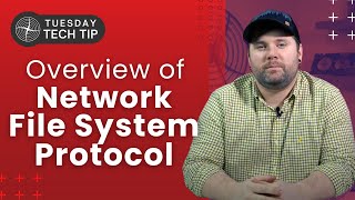 Tuesday Tech Tip - An Overview of the Network File System Protocol