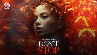 Dont Stop - Universe Bass
