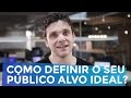 COMO DEFINIR O PÚBLICO ALVO IDEAL DA SUA CAMPANHA | MARKETING DIGITAL | PARTE 223 DE 365