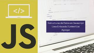 Famous Estructuras de Datos en Javascript #06 - Lista Enlazada Simple - Agregar Net Worth
