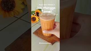 Jus Mangga Tomat Kaya akan Vitamin A✨